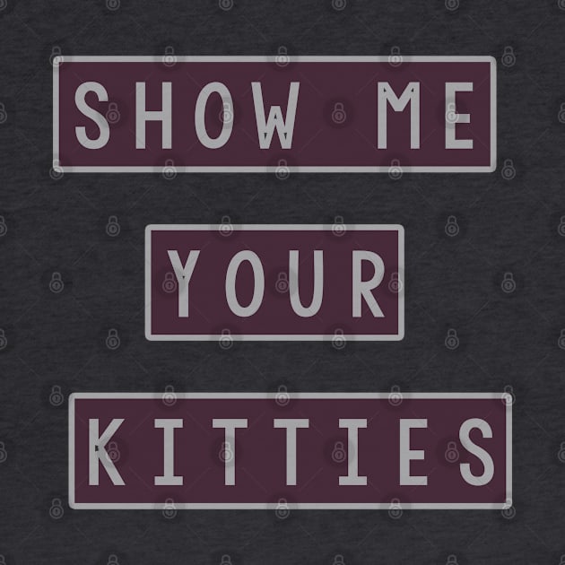 Show Me Your Kitties by EagerMe